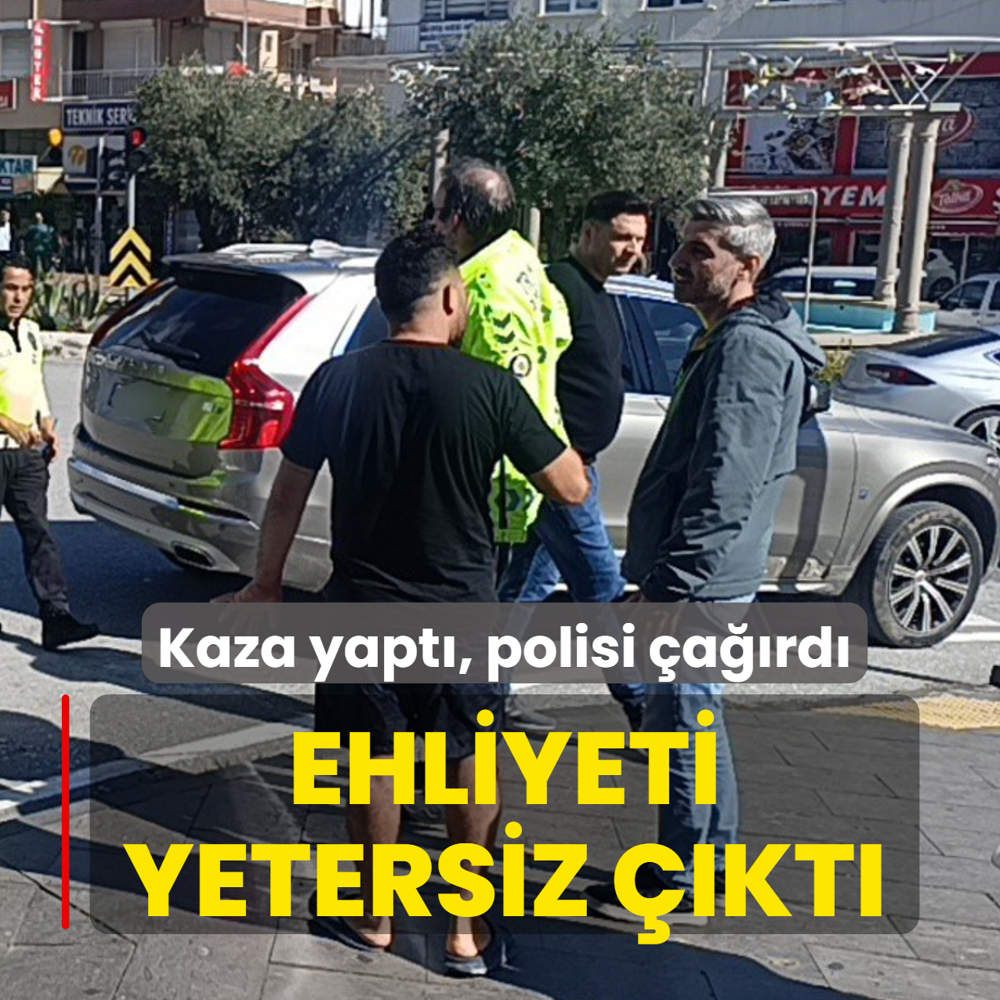 Kaza yapt�, �srarla polisi �a��rd�: Ehliyeti yetersiz ��kt�