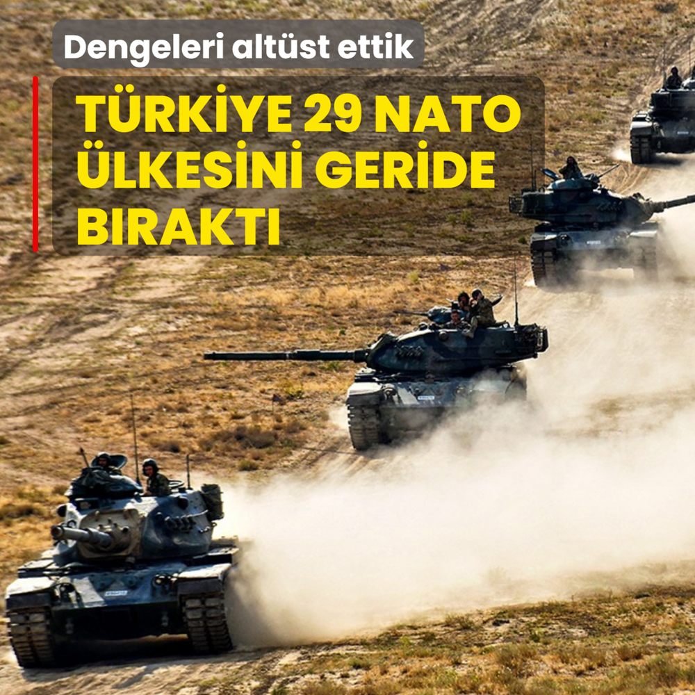 Dengeleri alt�st ettik! T�rkiye 29 NATO �lkesini geride b�rakt�