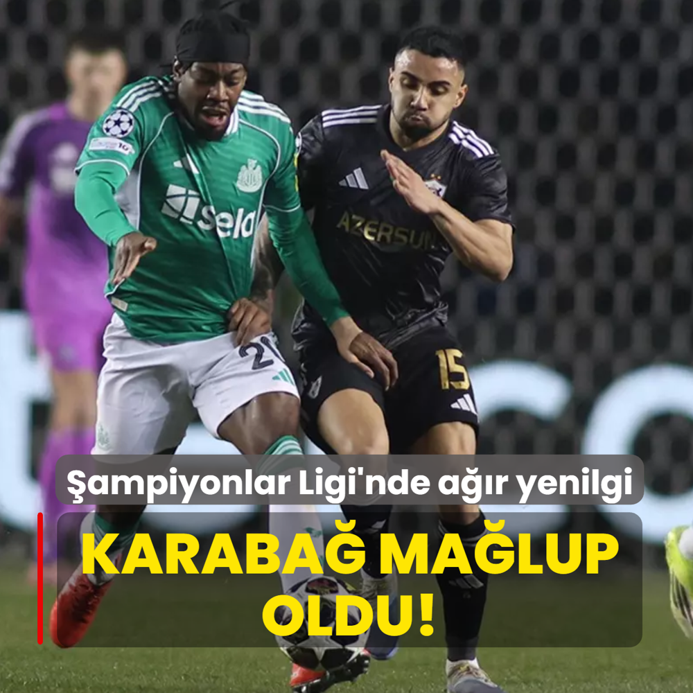 Karaba� ma�lup oldu! �ampiyonlar Ligi'nde a��r yenilgi