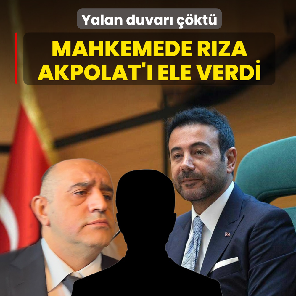 Yalan duvar� ��kt�! Mahkemede R�za Akpolat'� ele verdi