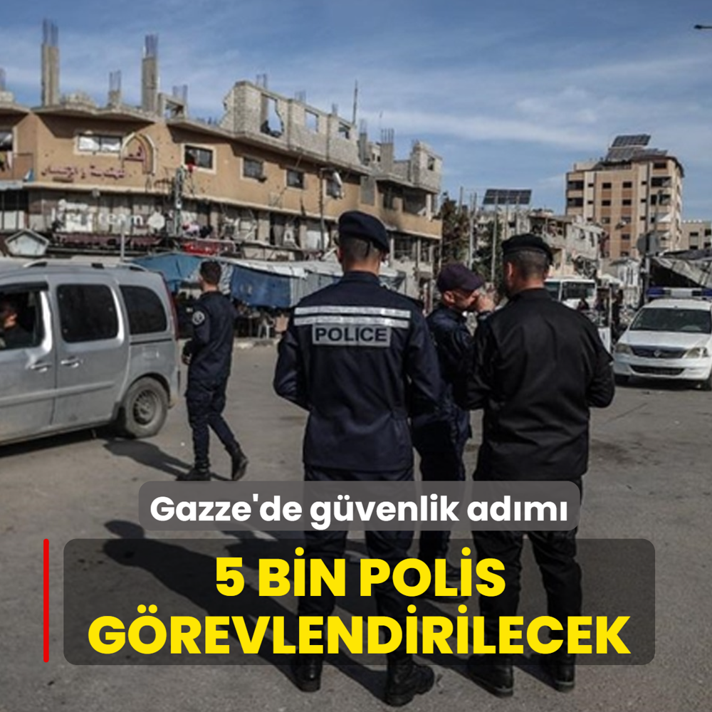 Gazze'de g�venlik ad�m�: 5 bin polis g�revlendirilecek
