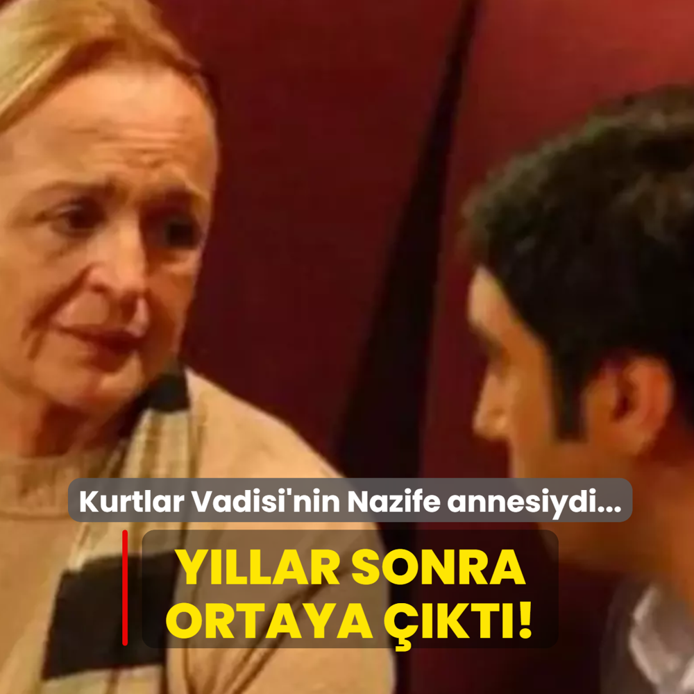 Kurtlar Vadisi'nin Nazife annesiydi... Serpil Tamur y�llar sonra ortaya ��kt�!