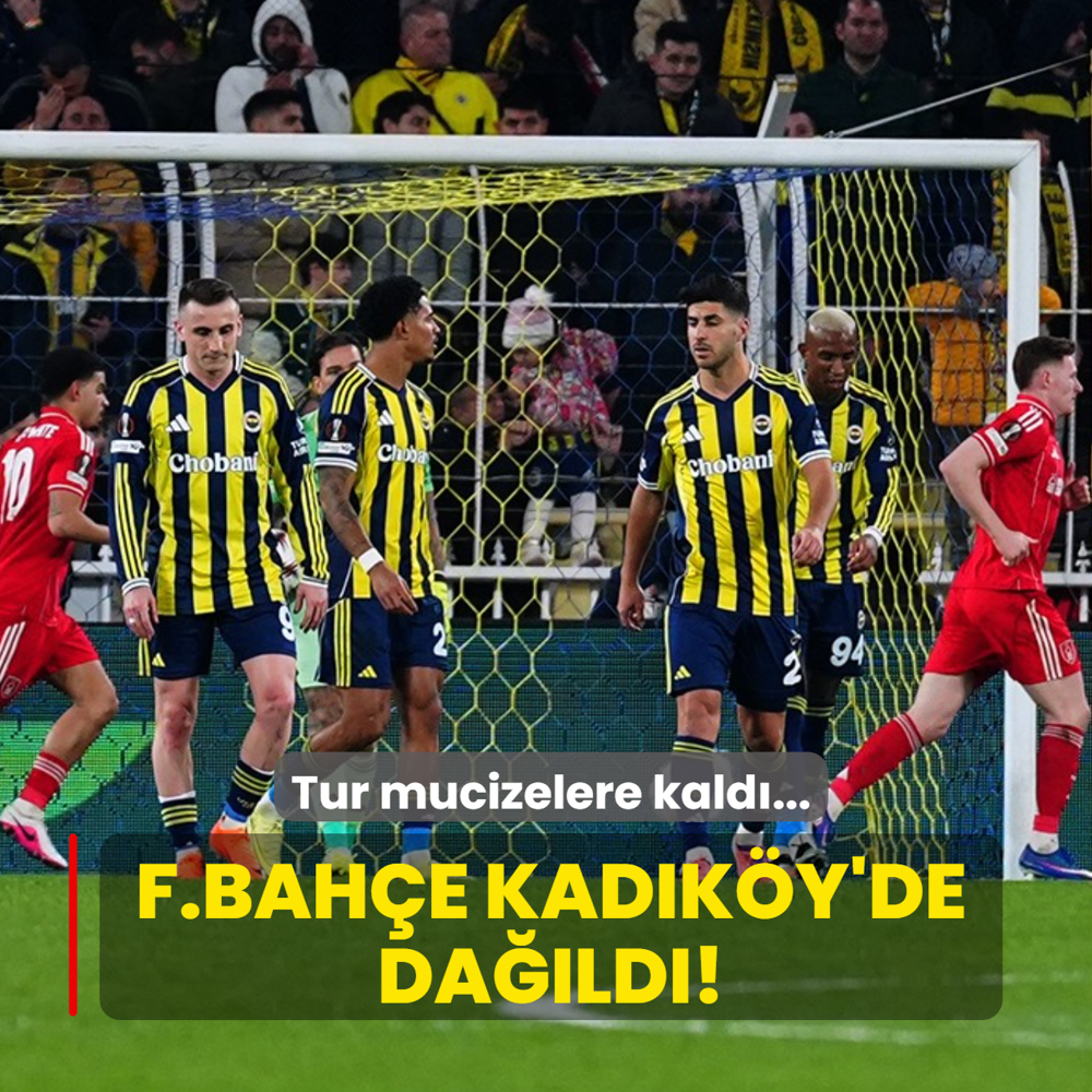 Fenerbah�e Kad�k�y'de da��ld�! Tur mucizelere kald�