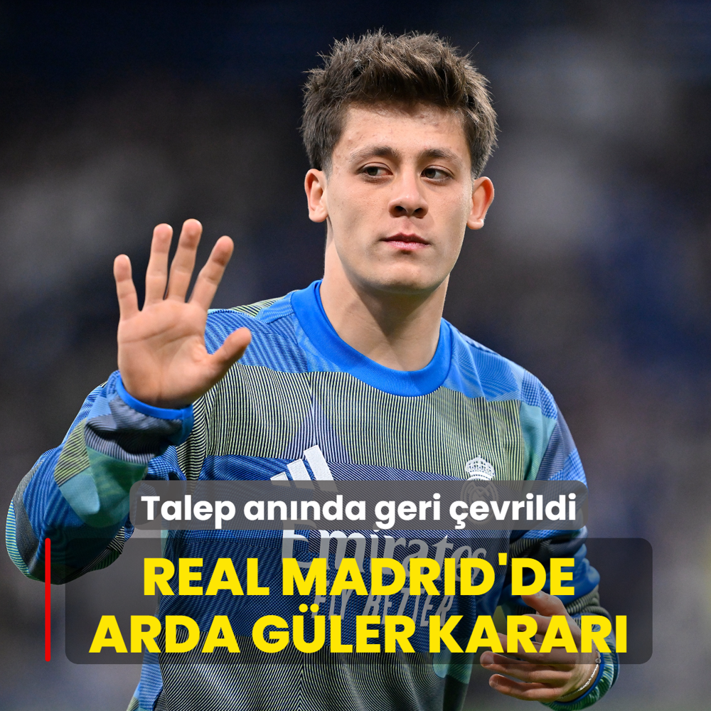 Real Madrid'de Arda G�ler karar�! Talep an�nda geri �evrildi