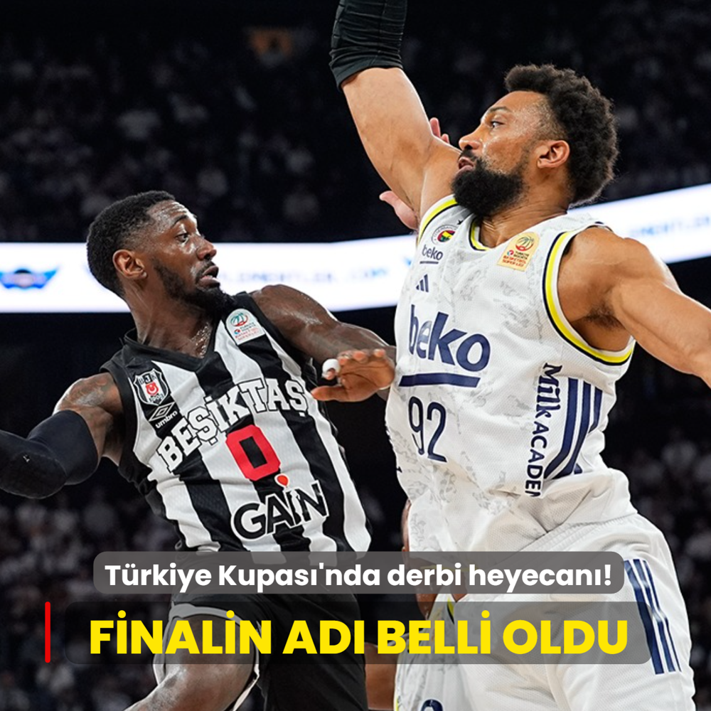 Finalin ad� belli oldu! T�rkiye Kupas�'nda derbi heyecan�