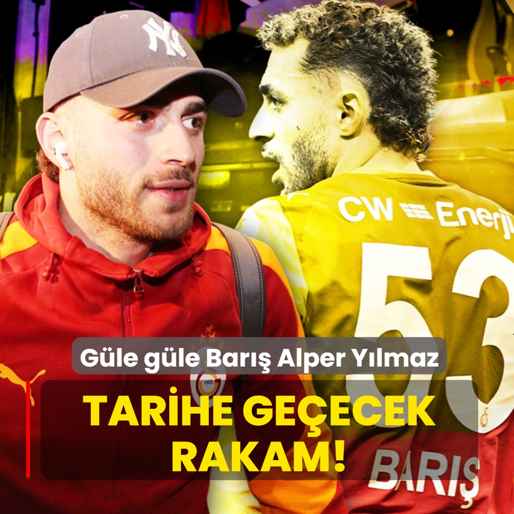 Tarihe ge�ecek rakam! G�le g�le Bar�� Alper Y�lmaz