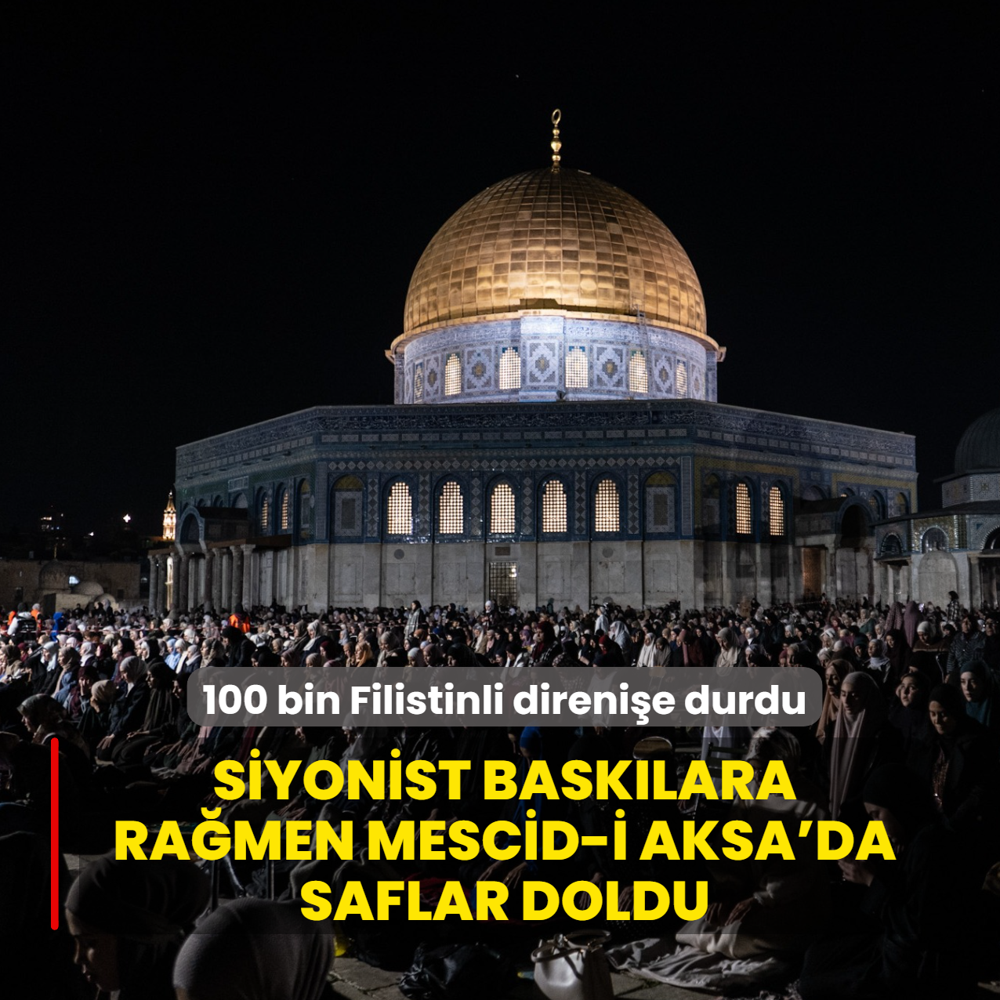 Siyonist bask�lara ra�men Mescid-i Aksa'da saflar doldu... 100 bin Filistinli direni�e durdu