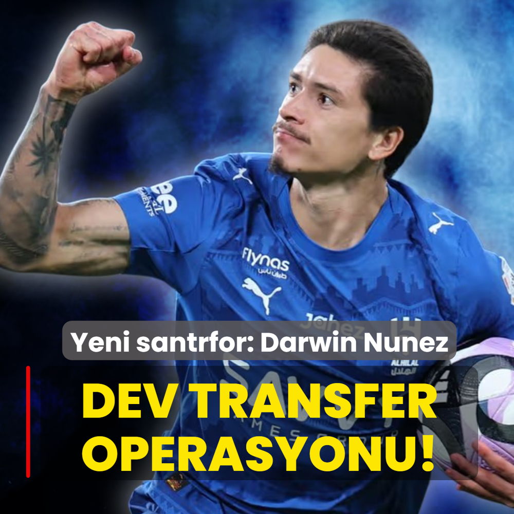 Dev transfer operasyonu! Yeni santrfor: Darwin Nunez