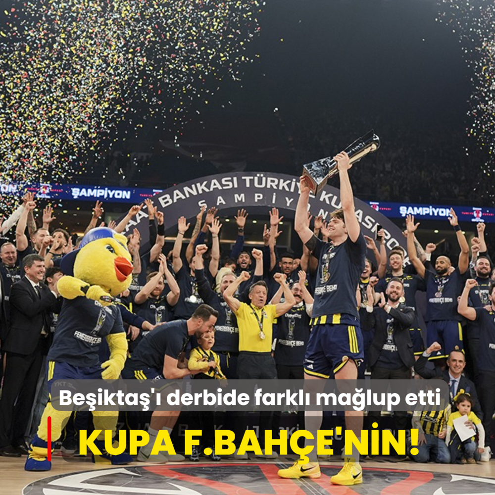 Kupa Fenerbah�e'nin! Be�ikta�'� derbide farkl� ma�lup etti