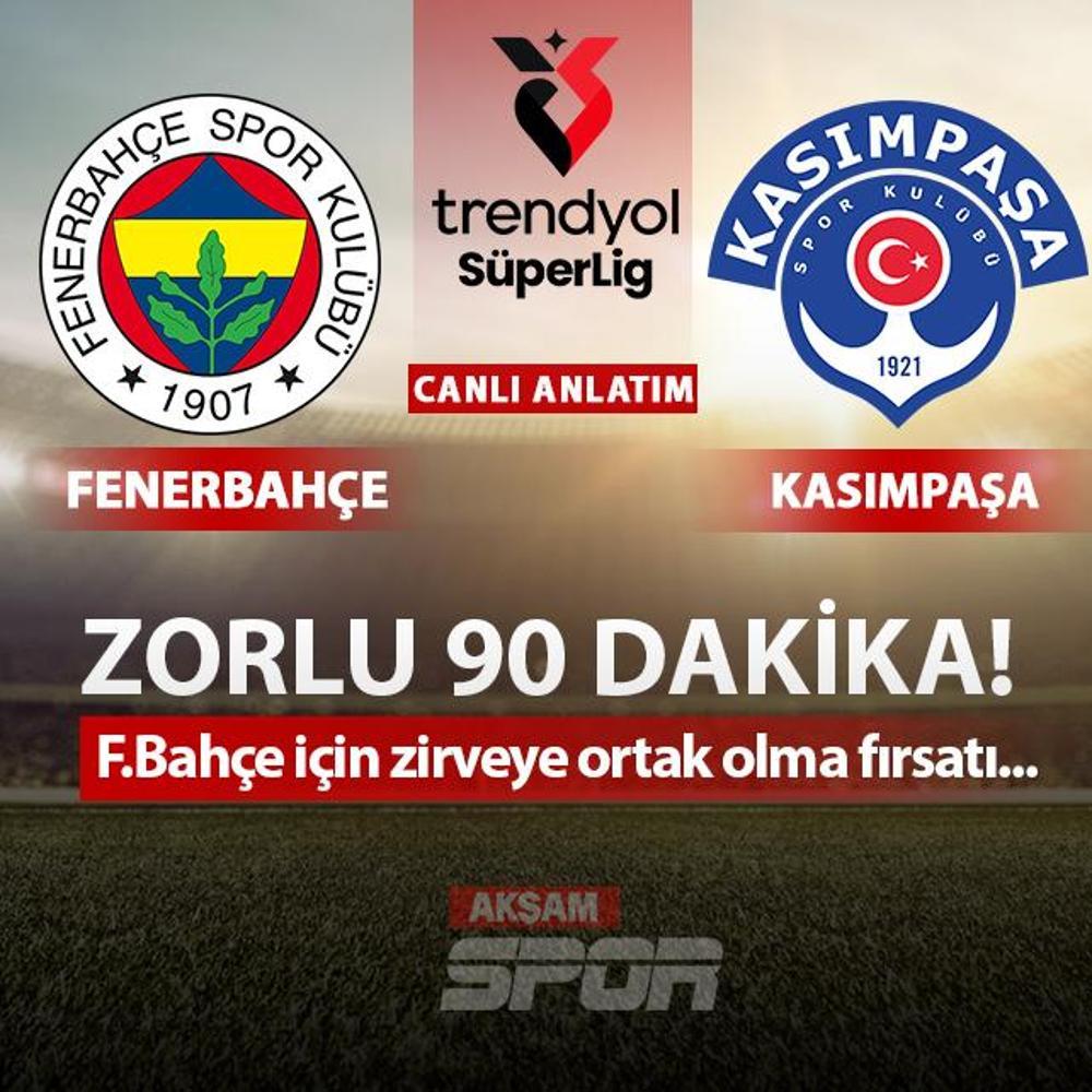 CANLI: Fenerbah�e - Kas�mpa�a