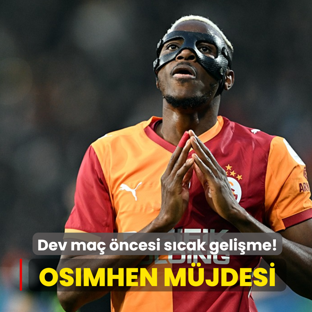 Dev ma� �ncesi s�cak geli�me! Galatasaray'a Victor Osimhen m�jdesi