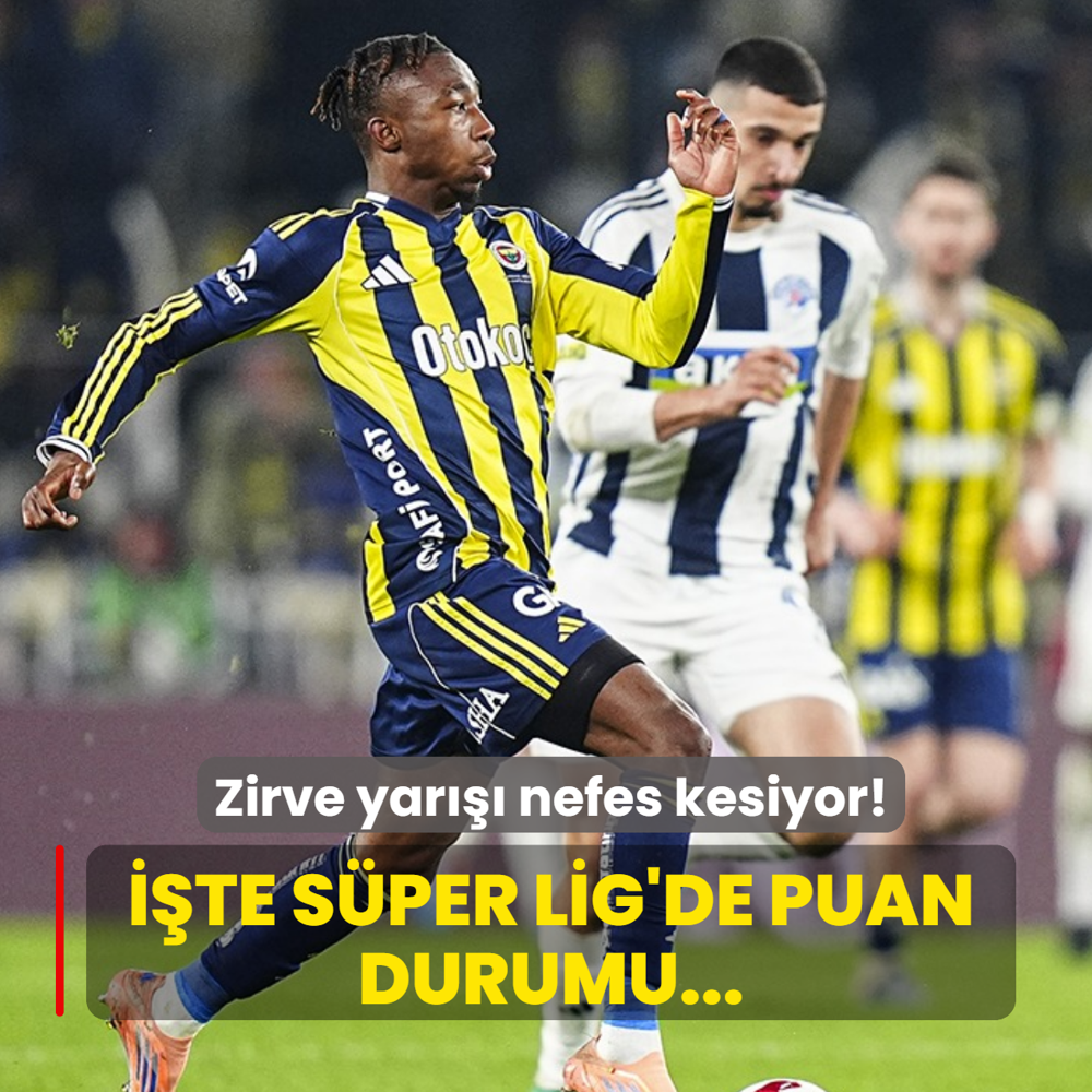 Zirve yar��� nefes kesiyor! ��te S�per Lig'de puan durumu...
