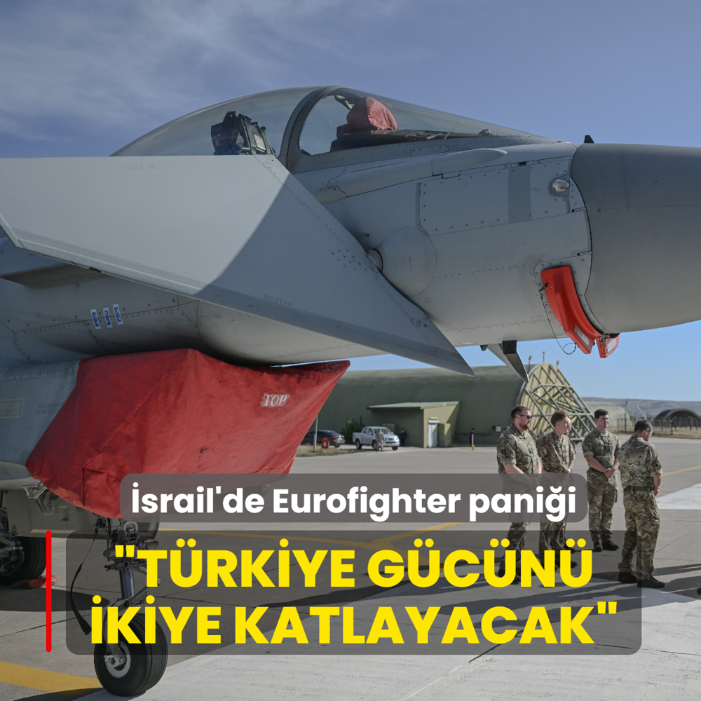 Eurofighter hamlesi �srail'i panikletti: T�rkiye g�c�n� ikiye katlayacak