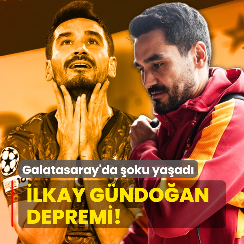�lkay G�ndo�an depremi! Galatasaray'da �oku ya�ad�
