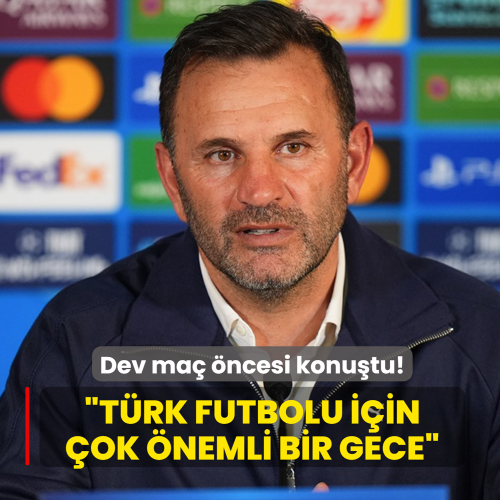 Okan Buruk dev ma� �ncesi konu�tu! �T�rk futbolu i�in �ok �nemli bir gece�