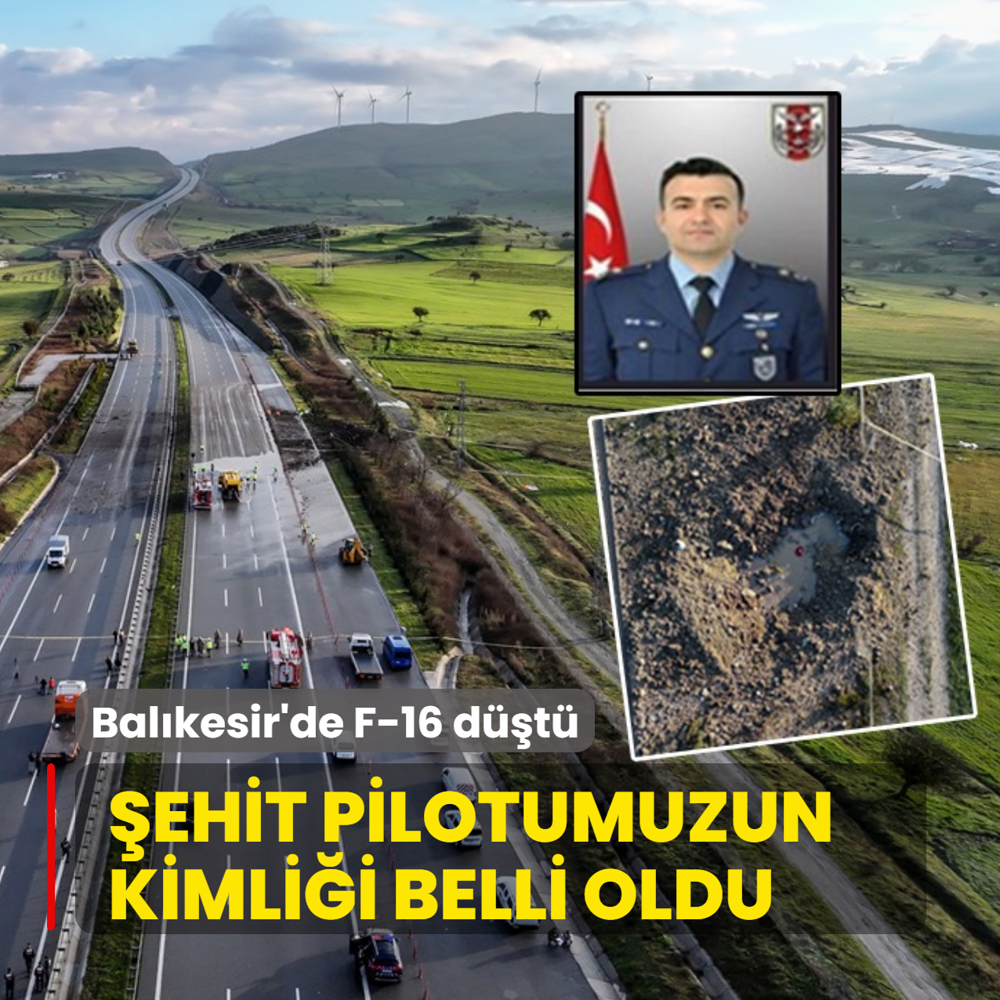 Bal�kesir'de F-16 d��t�! �ehit pilotumuzun kimli�i belli oldu