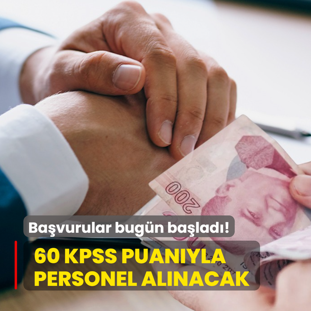 Ba�vurular bug�n ba�lad�: �ok say�da personel al�m� yap�lacak! 60 KPSS puan� yetiyor...