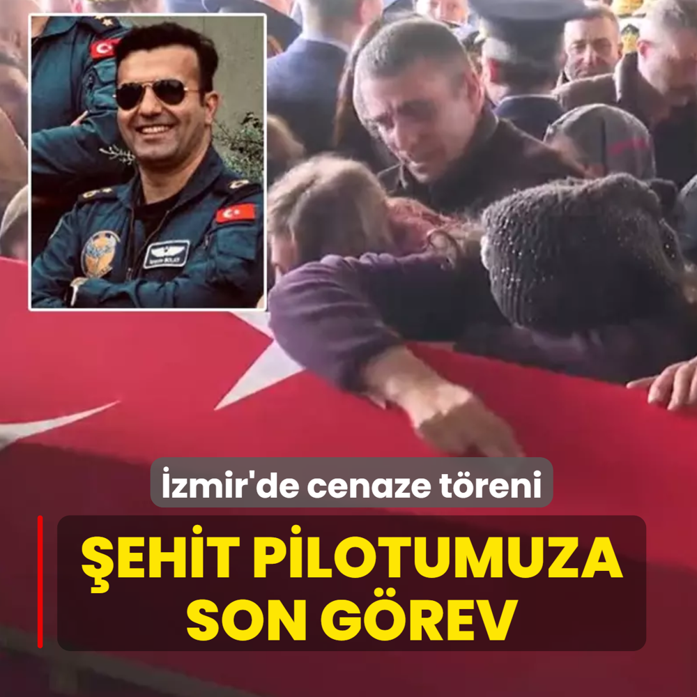 �ehit pilotumuza son g�rev... �zmir'de cenaze t�reni
