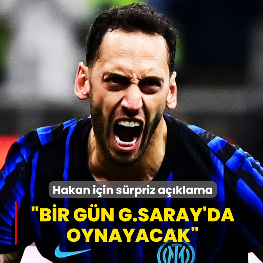 Hakan �alhano�lu i�in s�rpriz a��klama! �Bir g�n Galatasaray'da oynayacak�
