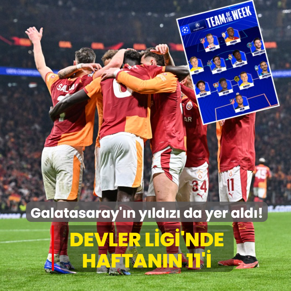 Galatasaray'�n y�ld�z� da yer ald�! Devler Ligi'nde haftan�n 11'i