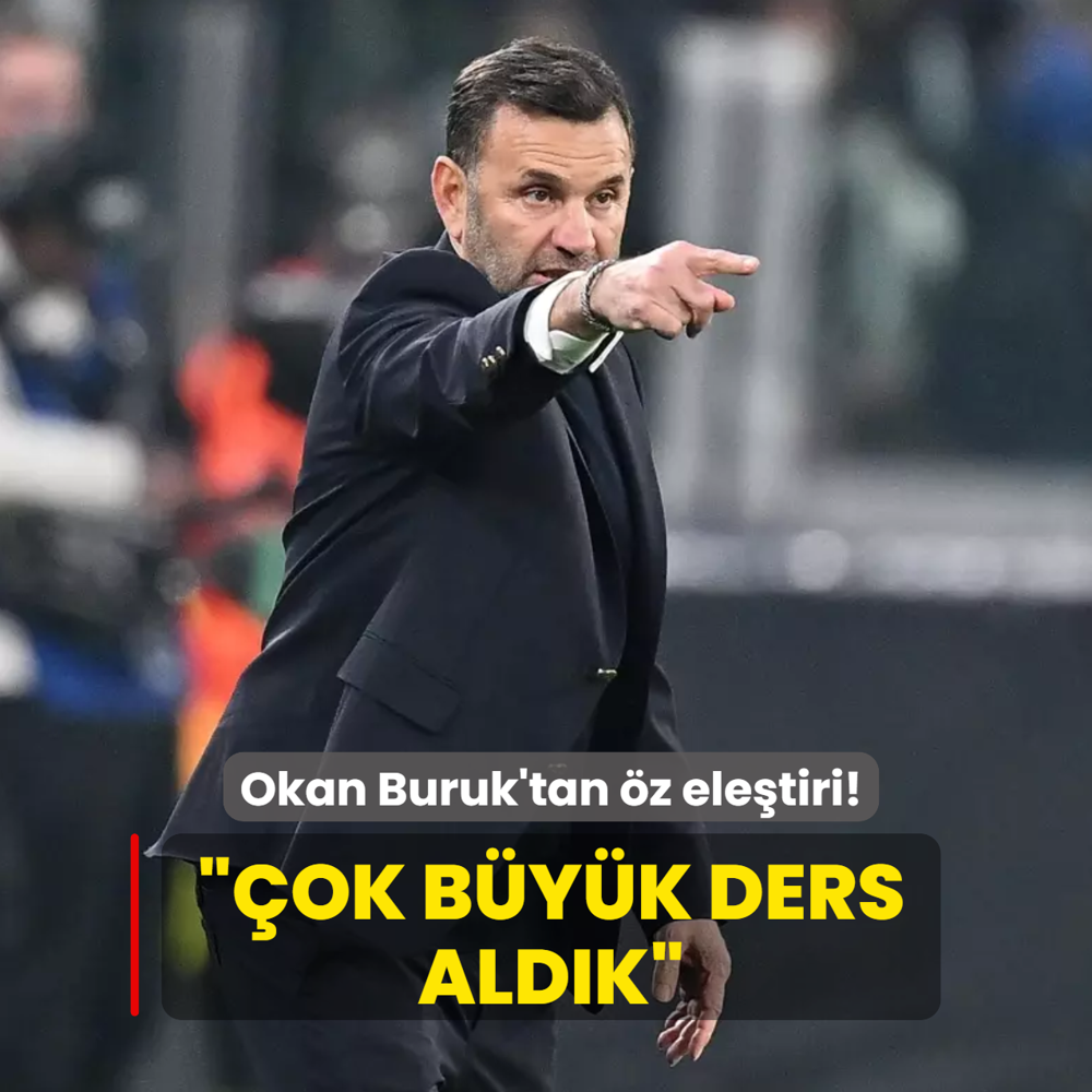 Okan Buruk'tan �z ele�tiri! ��ok b�y�k ders ald�k�