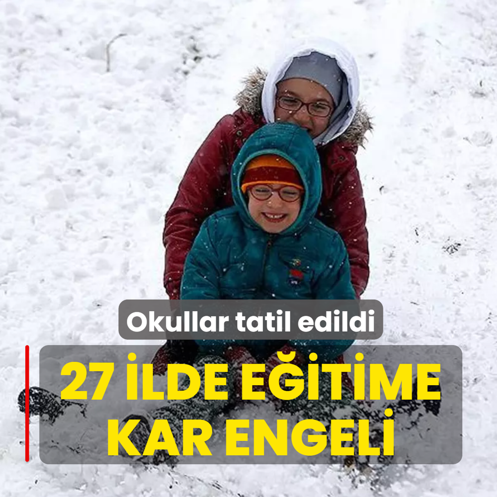 27 ilde e�itime kar engeli... Okullar tatil edildi