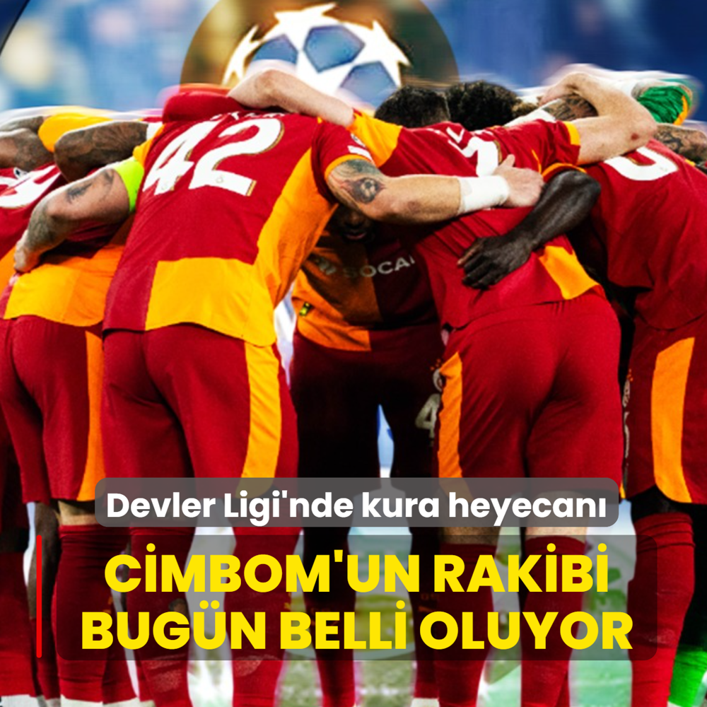 �ampiyonlar Ligi'nde kura heyecan�! Galatasaray'�n rakibi bug�n belli oluyor
