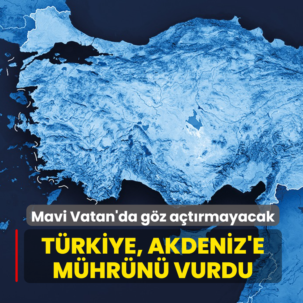 T�rkiye, Akdeniz'e m�hr�n� vurdu! Mavi Vatan'da ku� u�urtmayacak