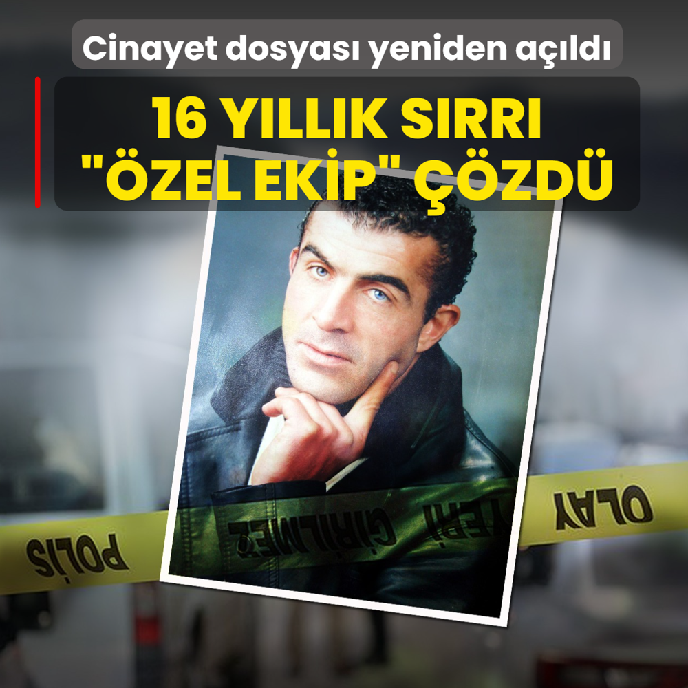 Cinayet dosyas� yeniden a��ld�! 16 y�ll�k s�rr� ��zel ekip� ��zd�
