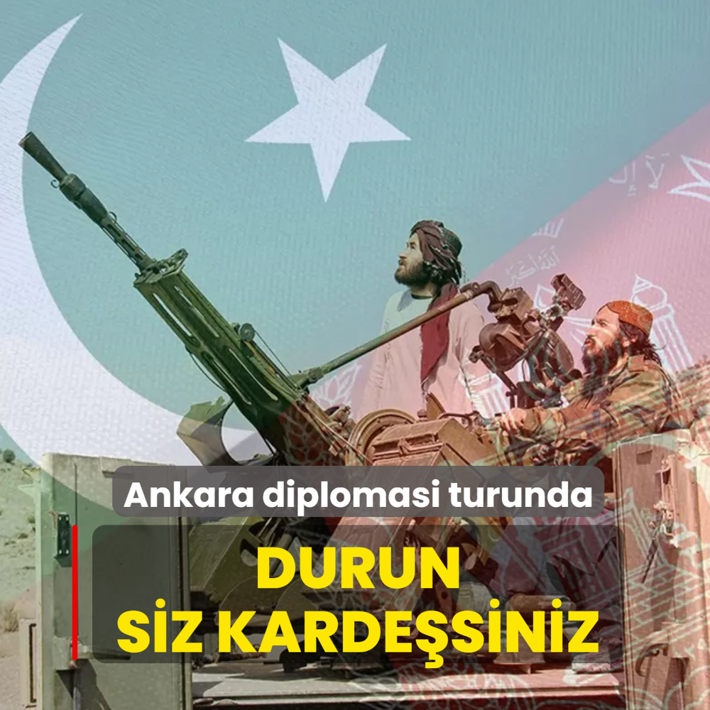 Durun, siz karde�siniz! Ankara diplomasi turunda