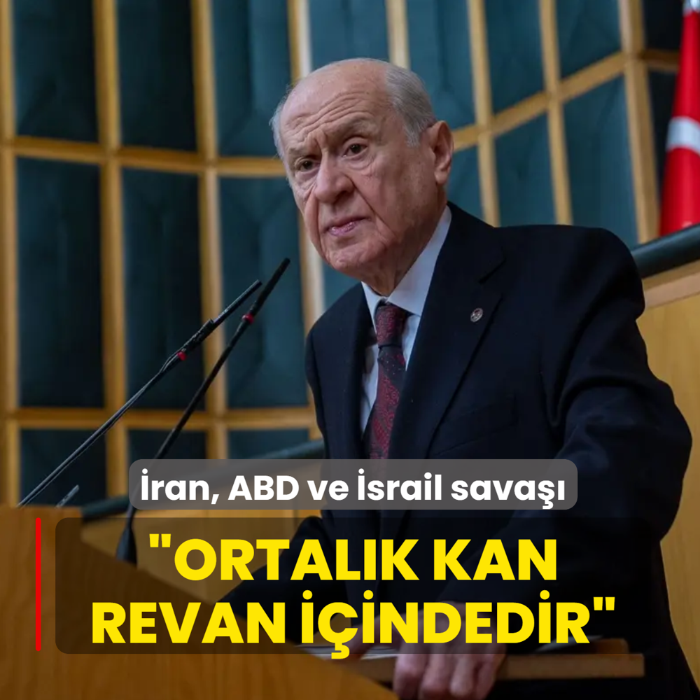 �ran, ABD ve �srail sava��! MHP lideri Bah�eli: Ortal�k kan revan i�indedir