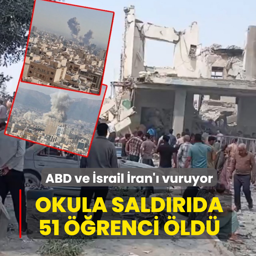 ABD ve İsrail İran'ı vuruyor! Okula saldırıda 51 öğrenci öldü