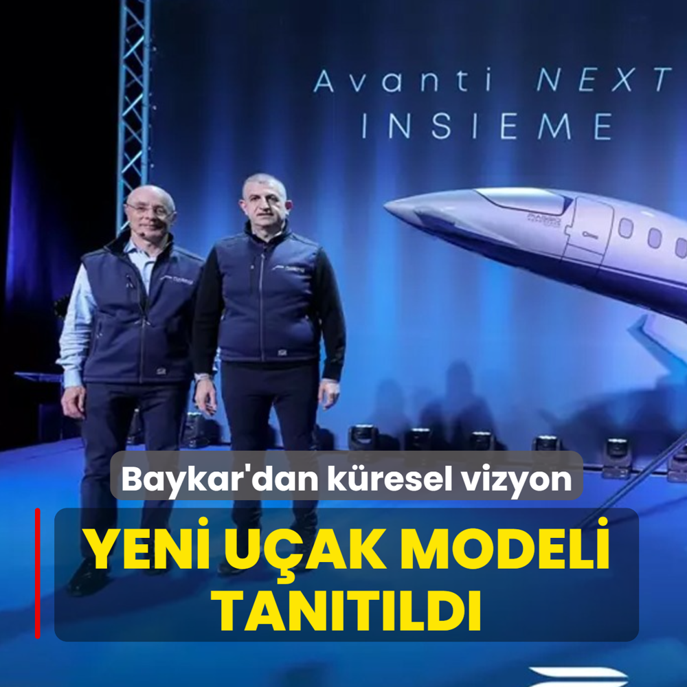 Baykar-Piaggio i� birli�iyle Avanti NX sahneye ��kt�