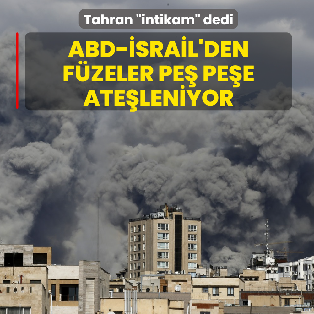 Tahran �intikam� dedi: ABD-�srail'den f�zeler pe� pe�e ate�leniyor