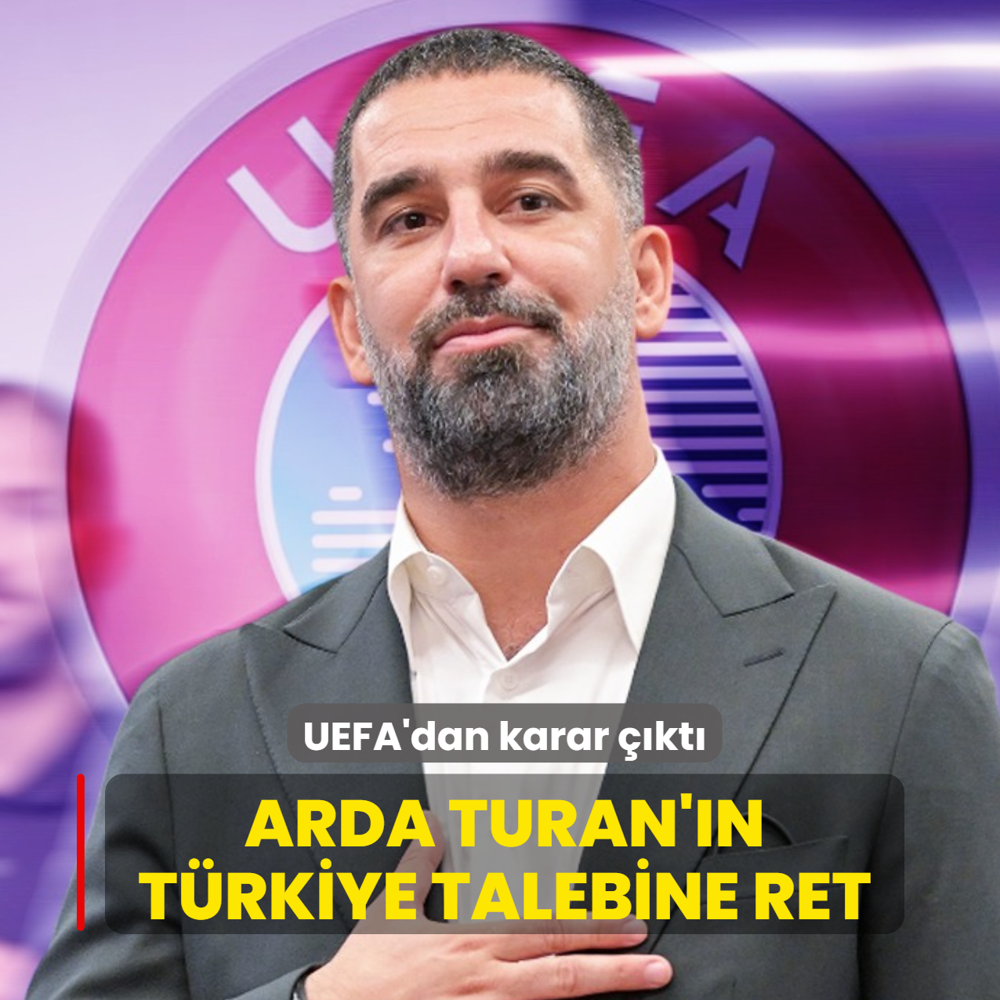 Arda Turan'�n T�rkiye talebine ret! UEFA'dan karar ��kt�