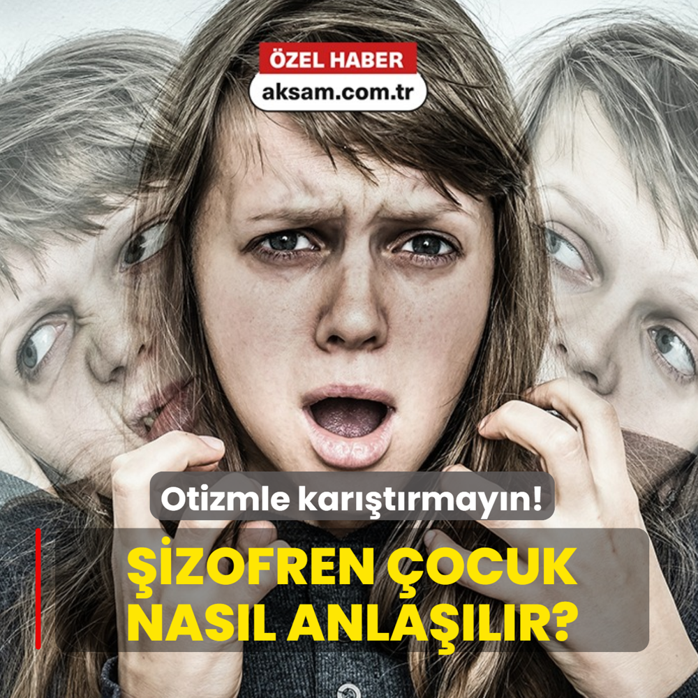 �izofren �ocuk nas�l anla��l�r? �izofren �ocuk belirtileri neler? Otizmle kar��t�rmay�n