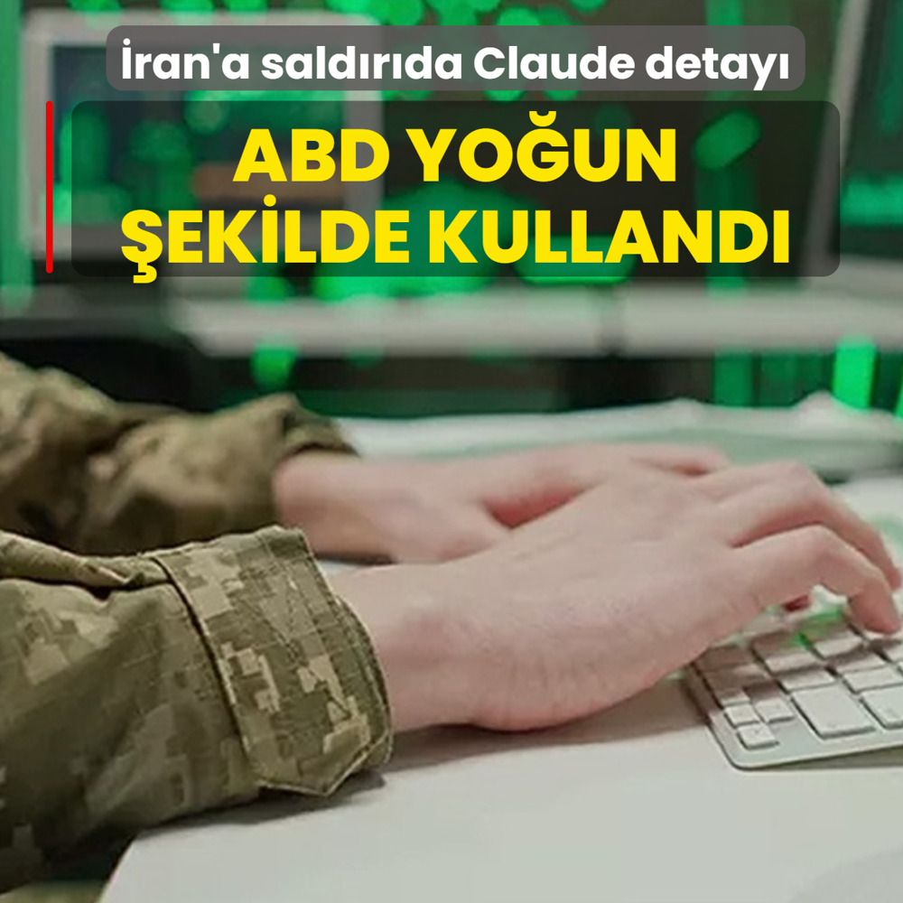 ABD ve �srail'den yapay zeka ad�m�! �ran'a sald�r�da Claude detay�: Yo�un �ekilde kulland�lar