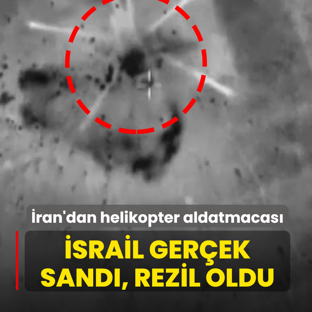 �ran'dan helikopter aldatmacas�! �srail ger�ek sand�, rezil oldu
