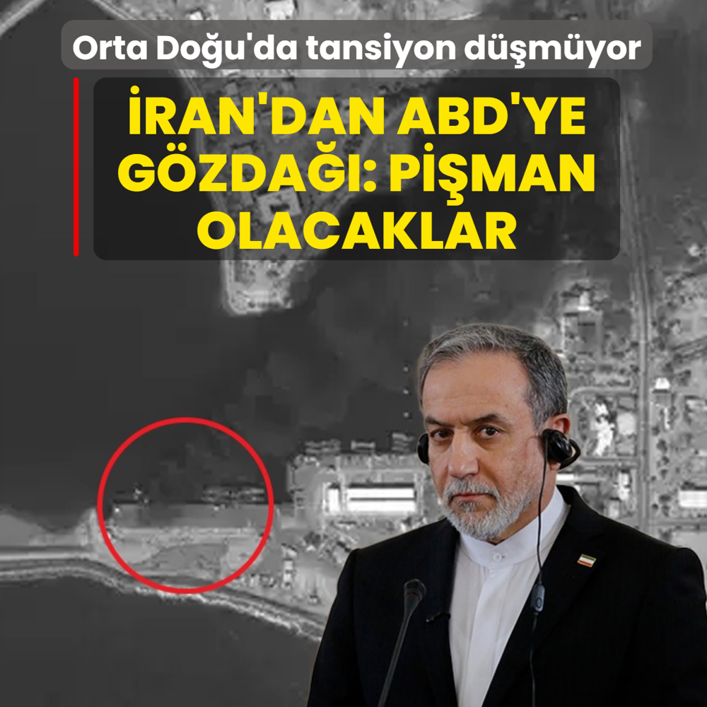 Orta Do�u'da tansiyon d��m�yor! �ran'dan ABD'ye g�zda��: Ac� bir �ekilde pi�man olacaklar