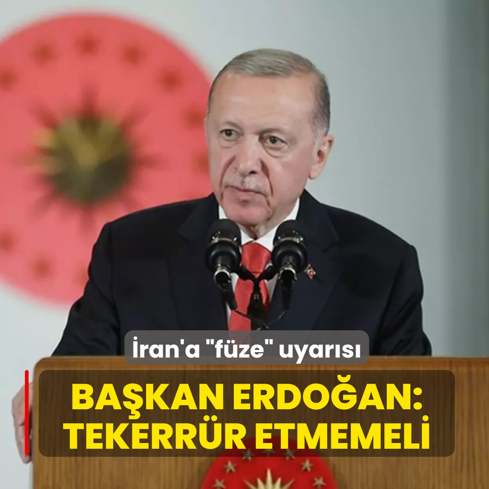 Başkan Erdoğan'dan İran'a 'füze' uyarısı: Gerekli ikazlarda bulunduk, tekerrür etmemeli