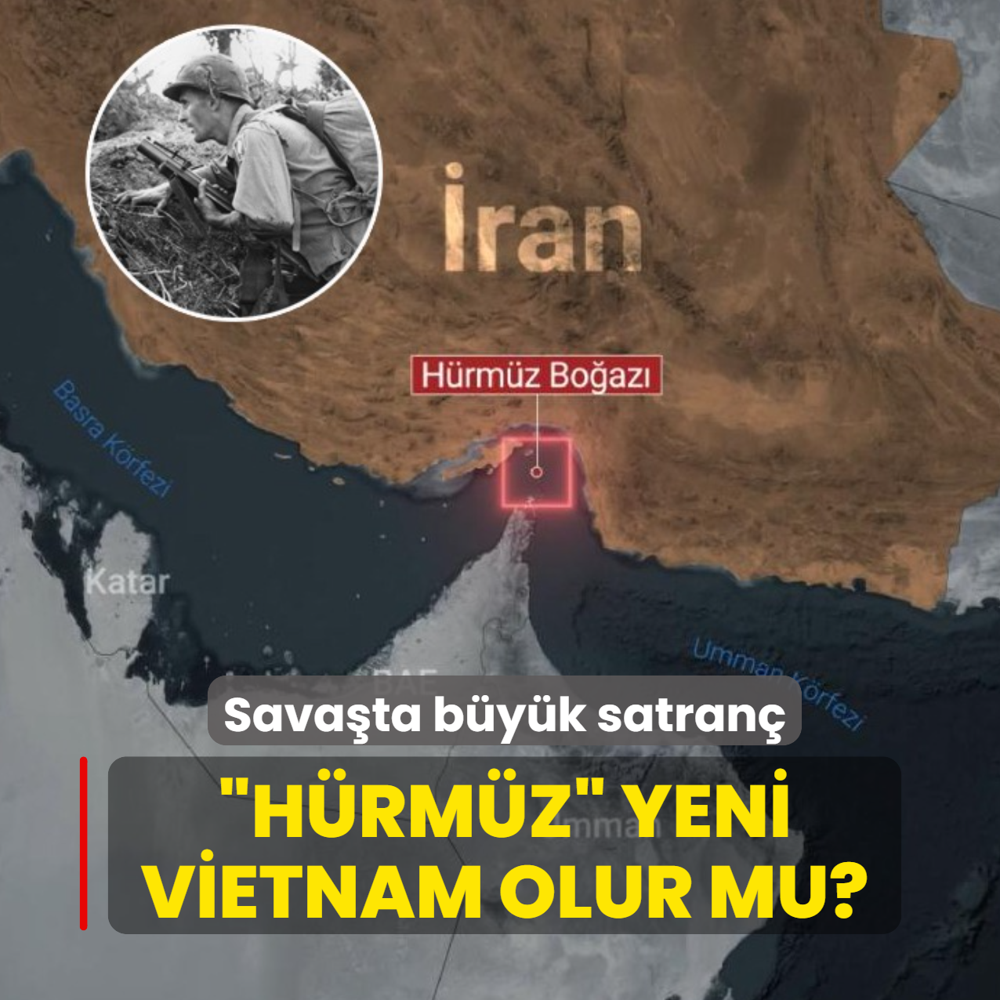 Sava�ta b�y�k satran�... �ran'�n �H�rm�z� kart�, ABD'nin Vietnam tecr�besi