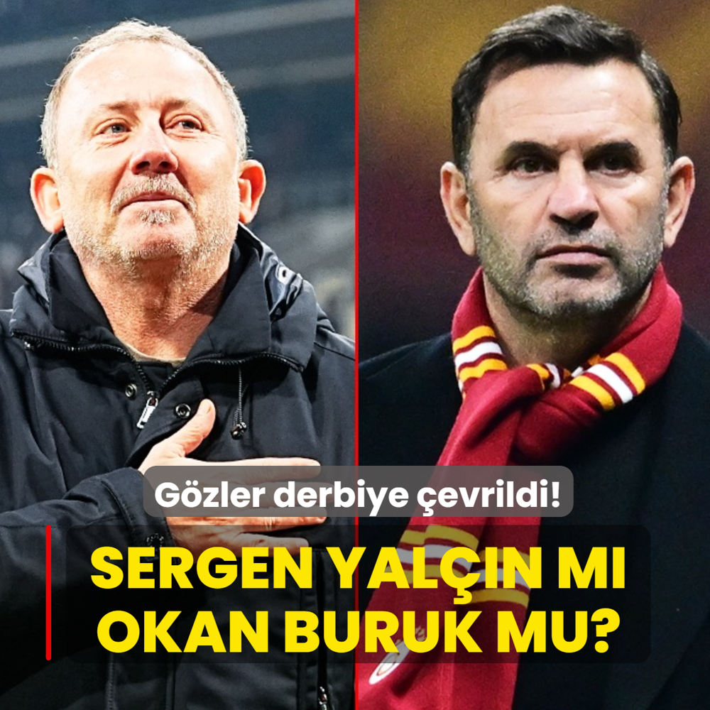 Sergen Yal��n m� Okan Buruk mu? Dev derbi �ncesi dikkat �eken istatistik