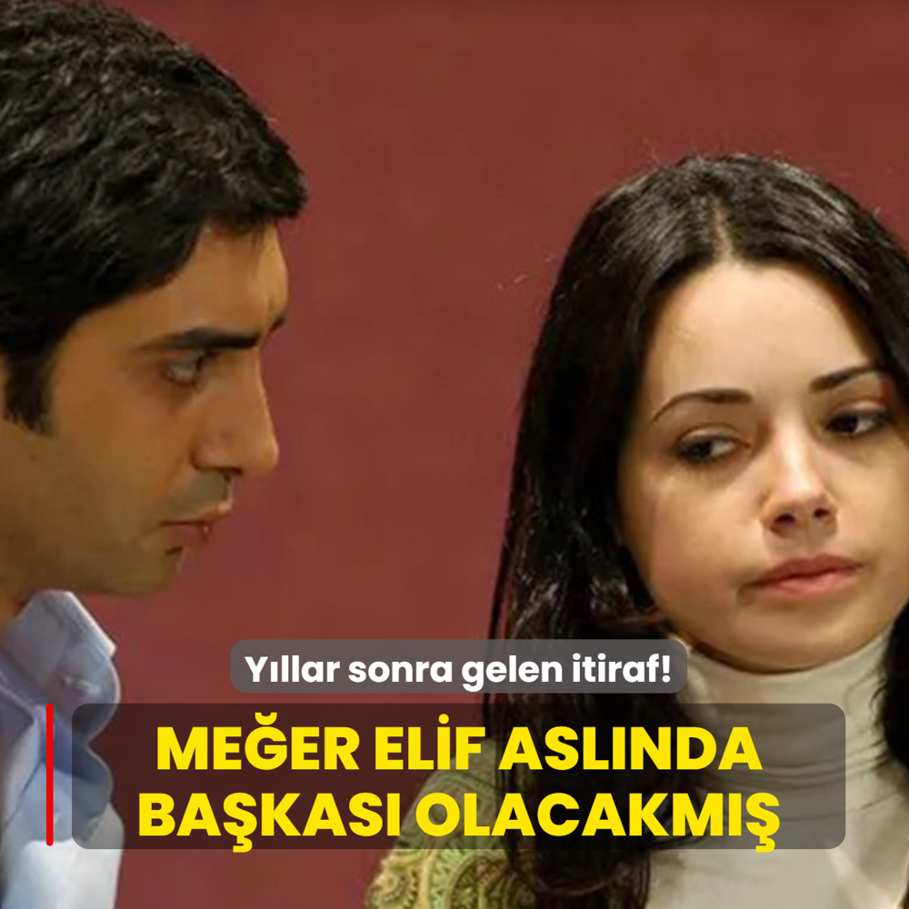 Y�llar sonra gelen itiraf! Me�er Kurtlar Vadisi'nde Elif asl�nda o isim olacakm��