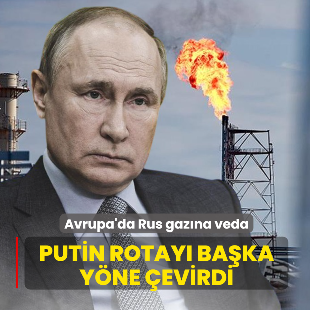 Avrupa'da Rus gaz�na veda... Putin rotay� ba�ka y�ne �evirdi