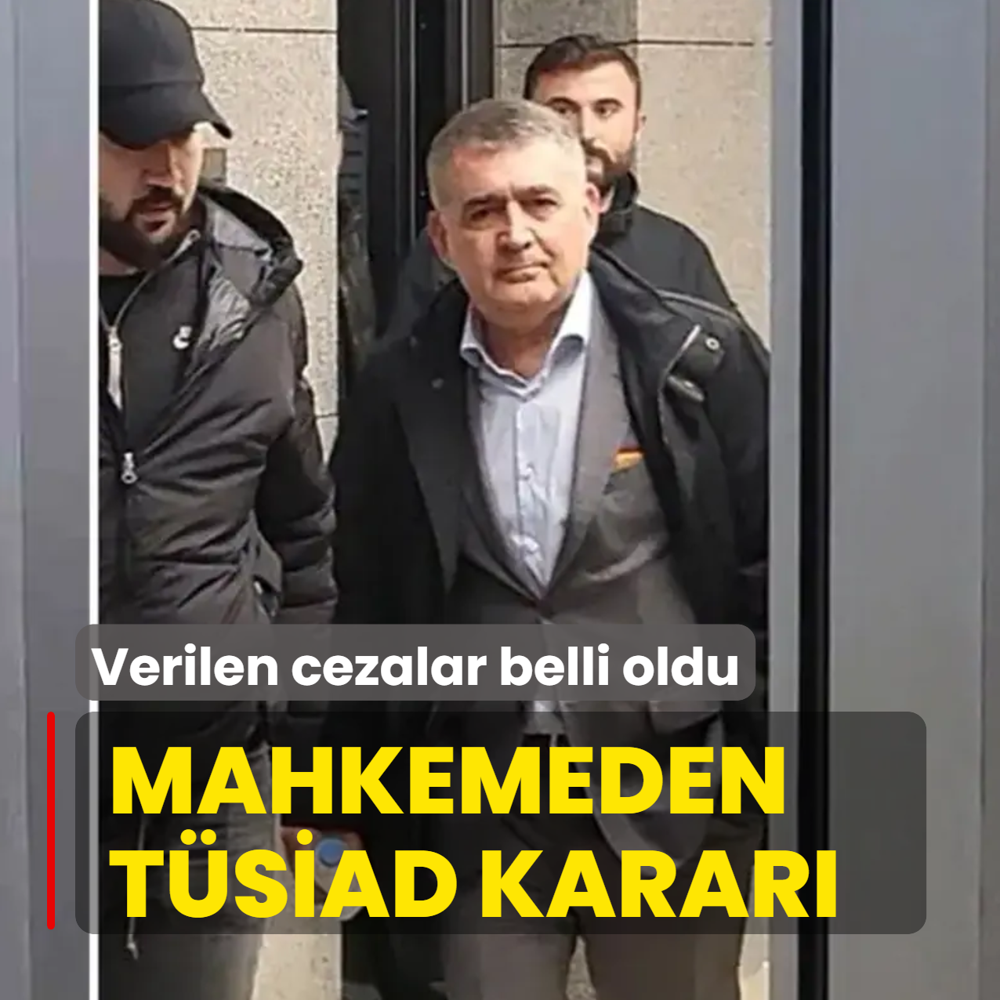 T�S�AD eski y�neticileri davas�nda karar