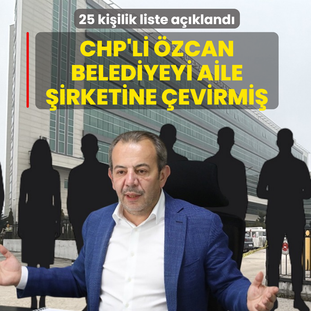 CHP'li �zcan belediyeyi aile �irketine �evirmi�! 25 ki�ilik liste a��kland�