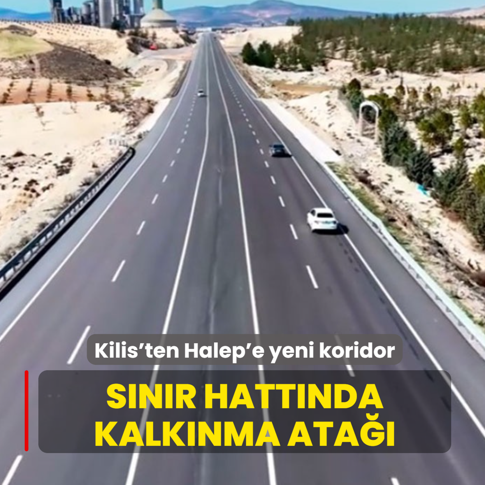 S�n�r hatt�nda kalk�nma ata��: Kilis'ten Halep'e yeni koridor