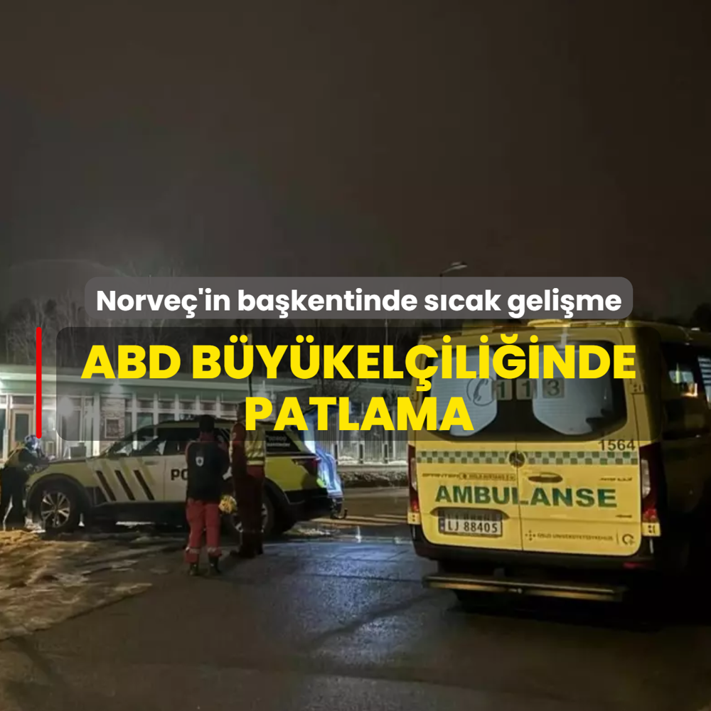 Norve�'in ba�kentinde s�cak geli�me! ABD B�y�kel�ili�inde patlama