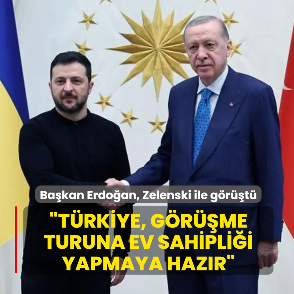 �T�rkiye, g�r��me turuna ev sahipli�i yapmaya haz�r�... Ba�kan Erdo�an, Zelenski ile g�r��t�