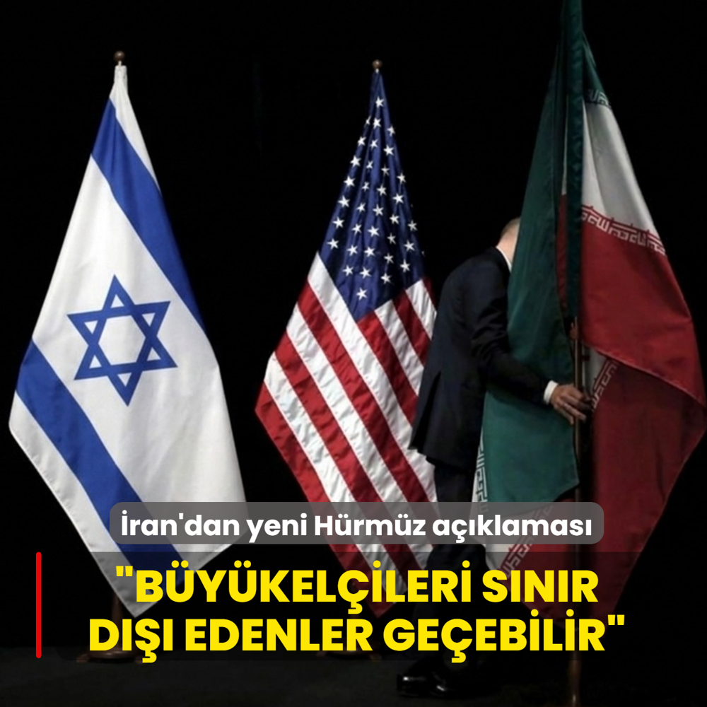 �ran'dan yeni H�rm�z a��klamas�... �B�y�kel�ileri s�n�r d��� edenler ge�ebilir�